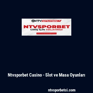 Ntvsporbet Casino - Slot ve Masa Oyunları